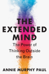 The Extended Mind : The Power of Thinking Outside the Brain {PNG}